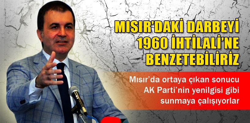 Bakan Ömer Çelik, 'Biz Mısır'da halkların iradesinden yanayız'