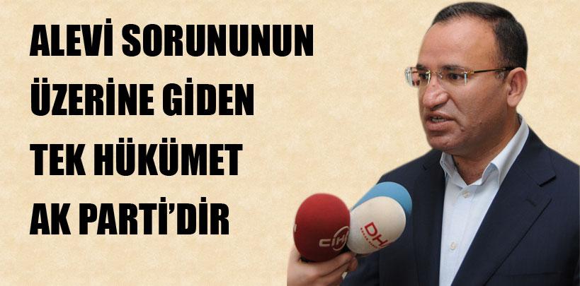 Bozdağ , 'Alevi sorununun üzerine giden tek  hükümet AK Parti'dir'