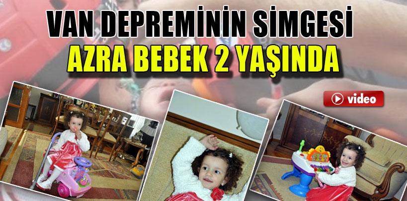 Van depreminin simgesi 'Azra' 2 yaşında