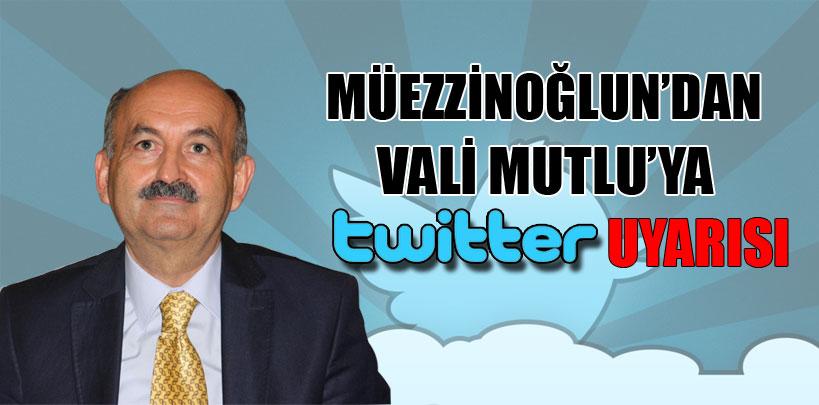 Bakan'dan valiye 'twitter' uyarısı