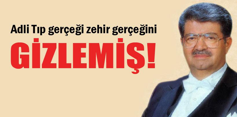 Özal raporu, Adli Tıp gerçeği gizlemiş