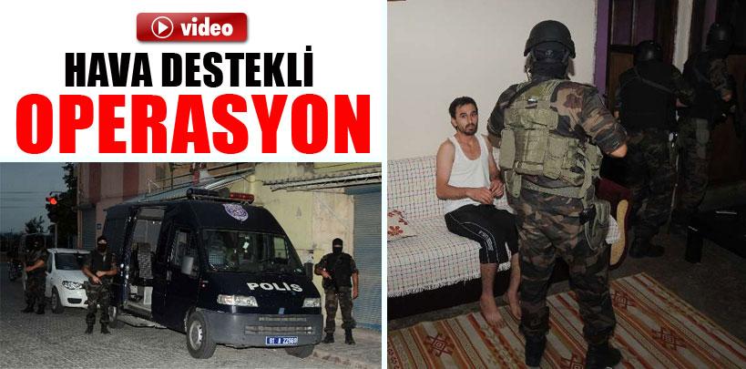 Helikopter destekli operasyonda 26 gözaltı