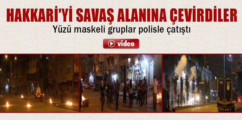Hakkari'yi savaş alanına çevirdiler