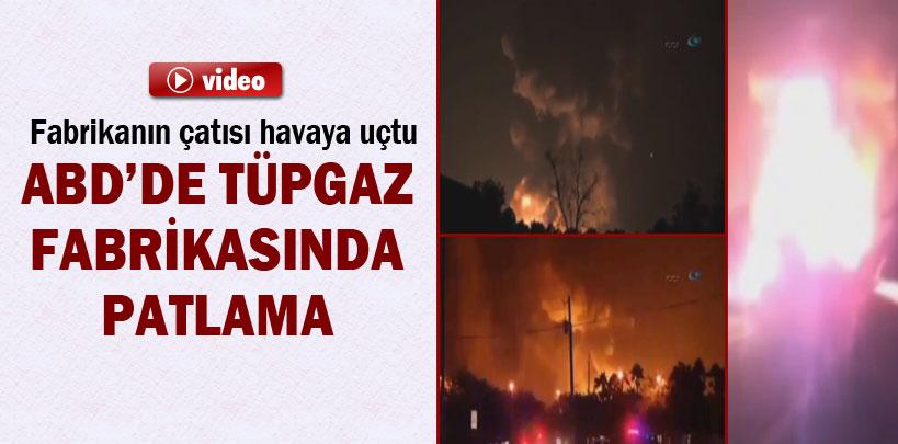 ABD'de tüpgaz fabrikasında patlama