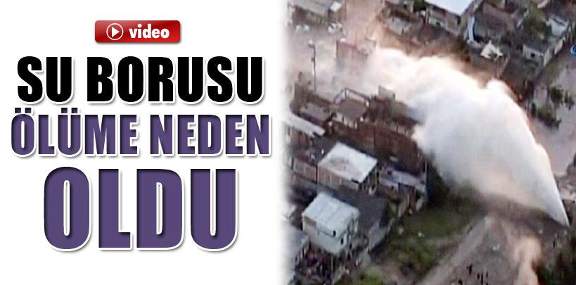Brezilya'da patlayan su borusu can aldı