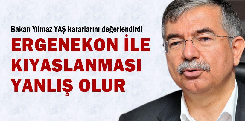 Bakan İsmet Yılmaz YAŞ kararlarını değerlendirdi