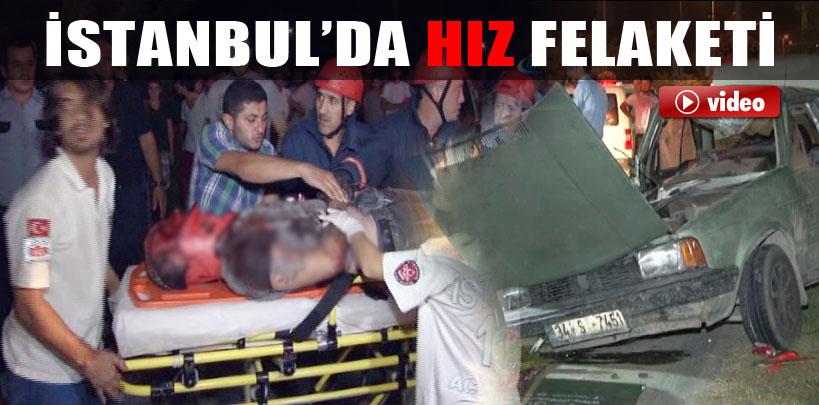 İstanbul'da hız felaketi