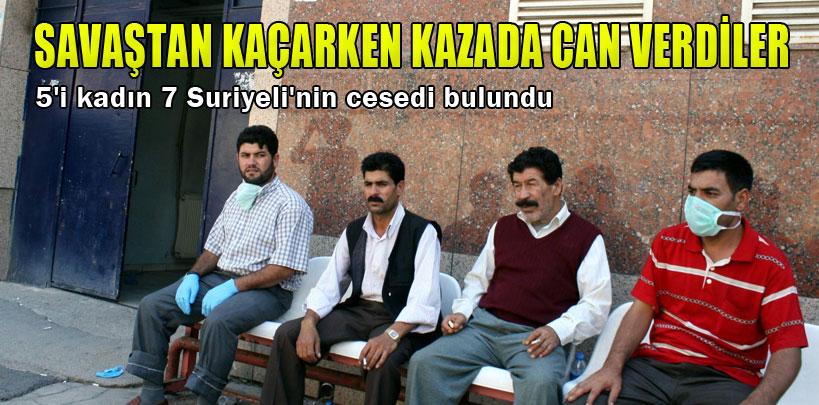 Suriye'den savaştan kaçtılar, kazada öldüler