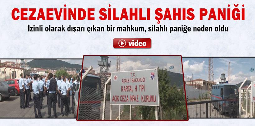 Kartal Cezaevi'nde silahlı şahıs paniği