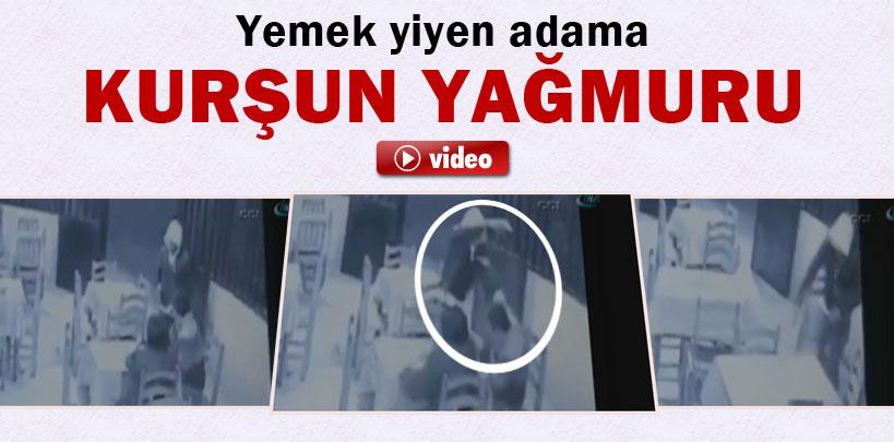 Restoranta girerek yemek yiyen adama kurşun yağdırdı