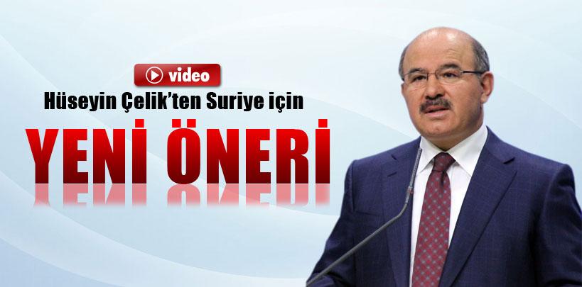 Hüseyin Çelik'ten Suriye için ‘Kosova' modeli önerisi