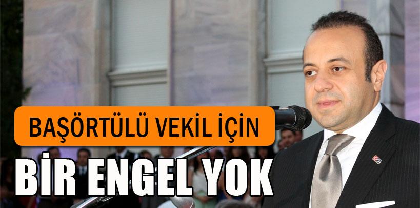 Egemen Bağış, 'Başörtülü vekil için bir engel yok'