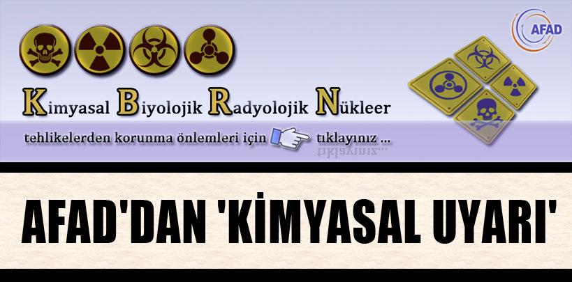 AFAD'dan 'kimyasal uyarı'