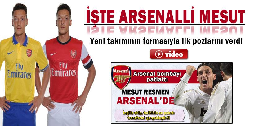 Mesut Özil'in, Arsenal formasıyla ilk görüntüleri