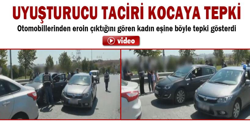 Uyuşturucu taciri kocaya tepki polis kamerasında
