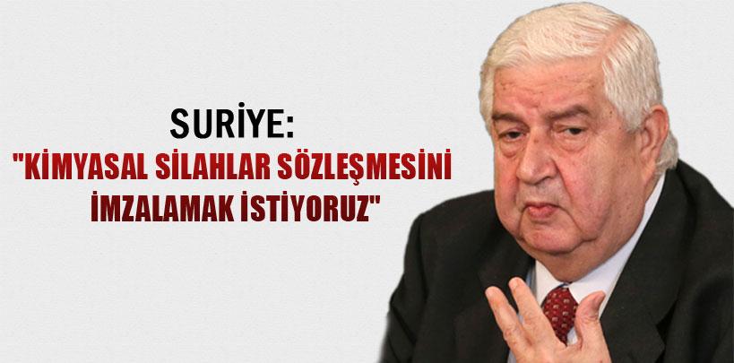 Suriye, 'Kimyasal silahlar sözleşmesi imzalamak istiyoruz'