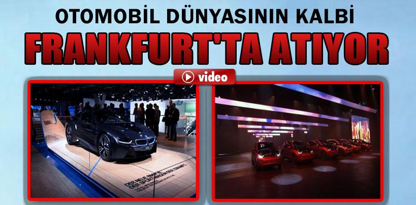 Otomobil dünyasının kalbi Frankfurt'ta atıyor