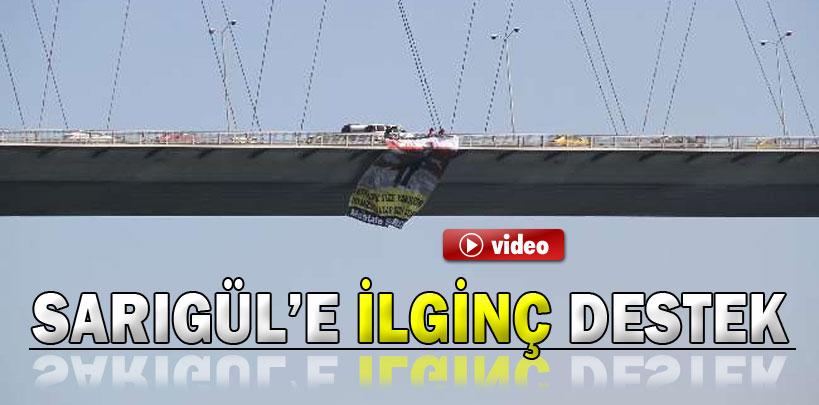 Boğaziçi Köprüsü'nde Mustafa Sarıgül'e destek pankartı