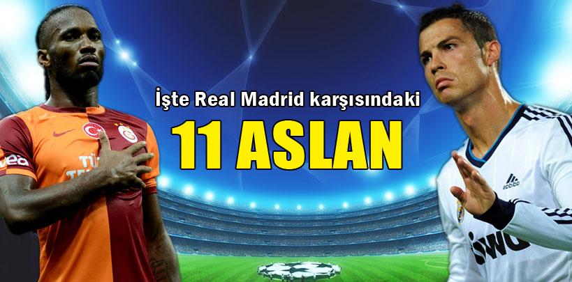 İşte Real Madrid karşısındaki 11 Aslan