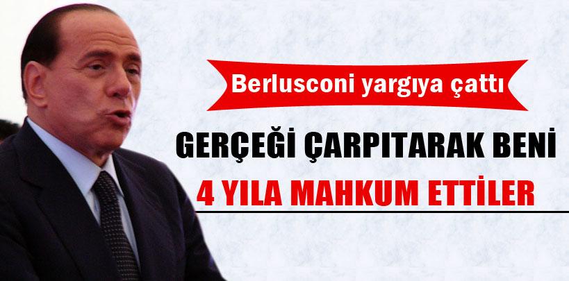 Berlusconi, ‘Gerçeği çarpıtarak beni 4 yıla mahkum ettiler'