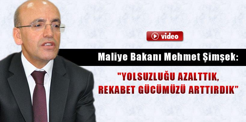 Mehmet Şimşek, 'Yolsuzluğu azalttık, rekabet gücümüzü arttırdık'