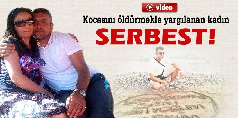 Kocasını öldürmekle yargılanan kadın serbest bırakıldı