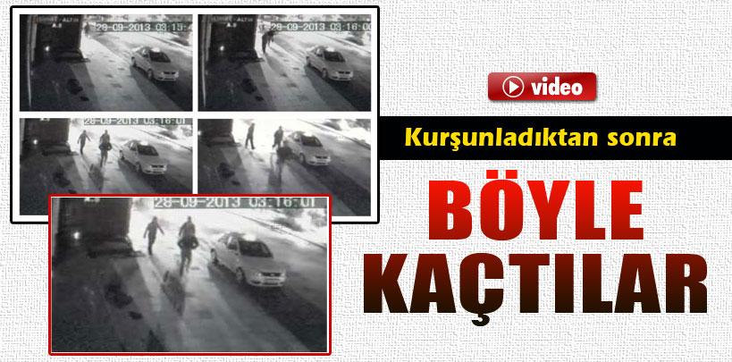 Kurşunladıktan sonra böyle kaçtılar