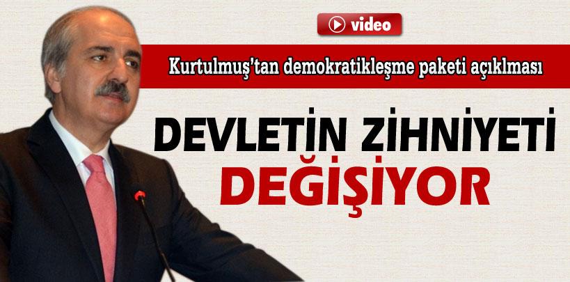 Numan Kurtulmuş, ‘Devletin zihniyeti değişiyor'