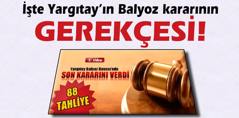 Balyoz'da 'gerekçeli karar' açıklandı