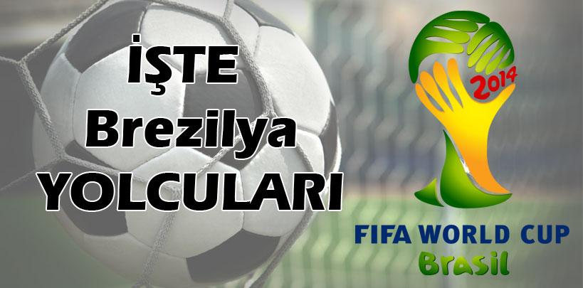 İşte Brezilya yolcuları