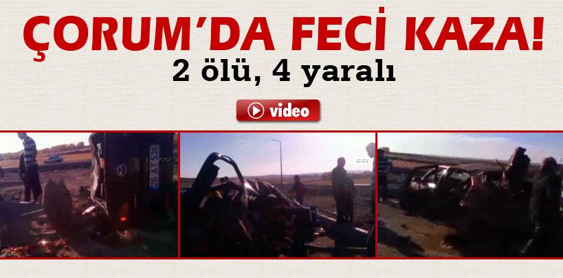 Çorum'da trafik kazası, 2 ölü, 4 yaralı