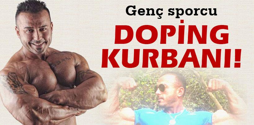 Genç sporcu Şahin İrencin, doping ilaçlarına kurban gitti