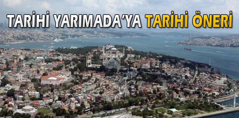 Tarihi Yarımada'ya tarihi öneri