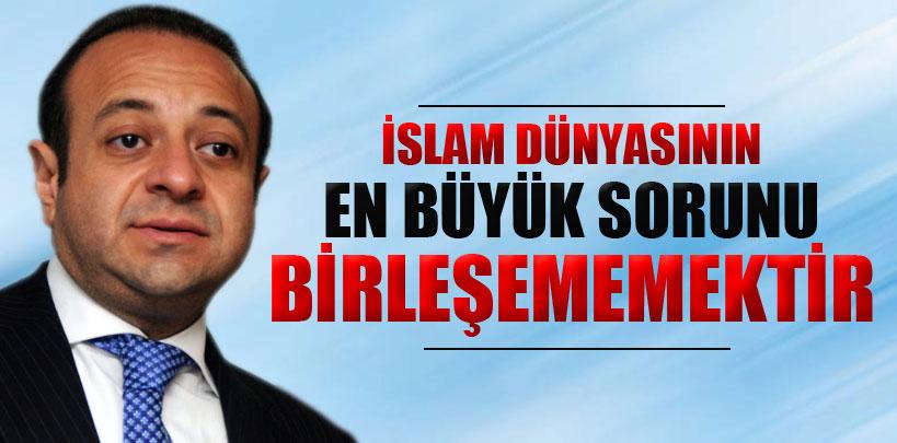 Bağış, 'İslam dünyasının en büyük sorunu birleşememektir'