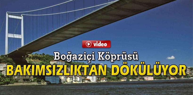 Boğaziçi Köprüsü bakımsızlıktan dökülüyor