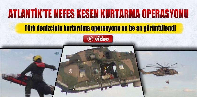 Atlantik Okyanusu'nda Türk denizci böyle kurtarıldı