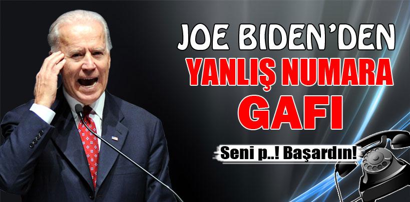 Joe Bıden'ın yanlış numara gafı