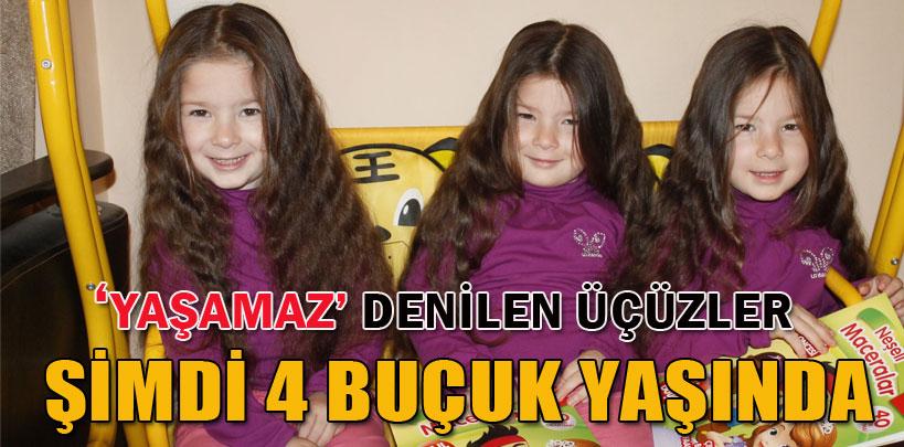 Yaşamaz denilen üçüzler şimdi 4 buçuk yaşında